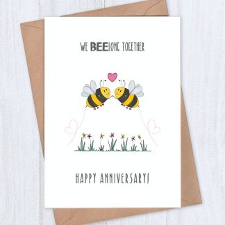 Bee Anniversary Card - We BEElong together