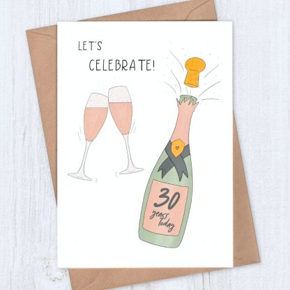 champagne 30th birthday card - let's celebrate