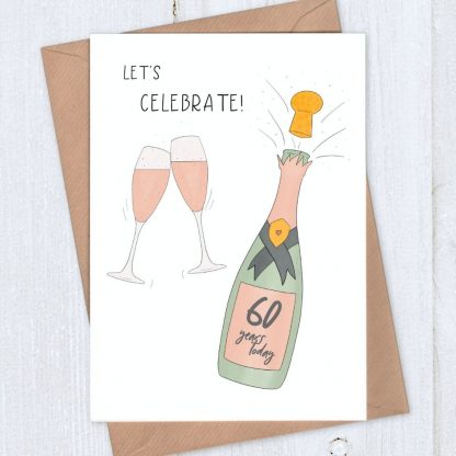 champagne 60th birthday card - let's celebrate