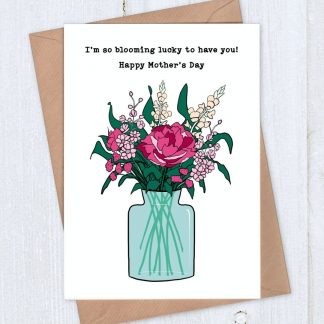 vase of flowers mother's day card - I'm so blooming lucky to have you