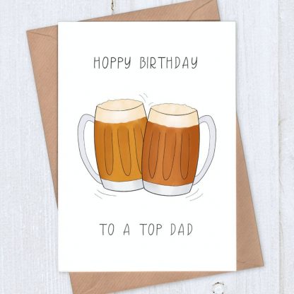 Beer Birthday Card for Dad - Hoppy Birthday to a Top Dad