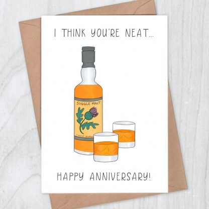 Whisky anniversary Card - I think you're neat - happy anniversary