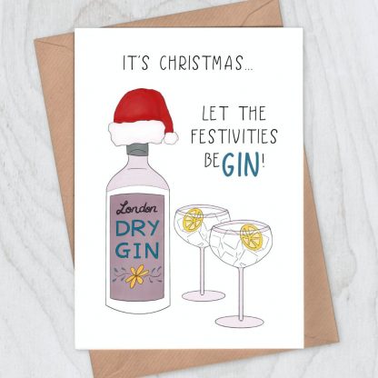 Gin Christmas Card - It's Christmas... Let the festivities be Gin