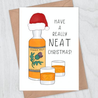 Whisky Christmas Card - Have a really neat Christmas
