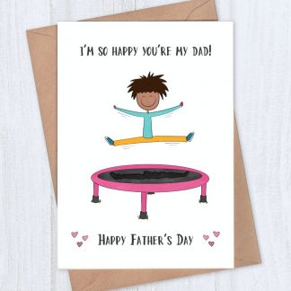 Trampoline Father's Day Card - I'm so happy you're my Dad