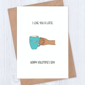 love you a latte coffee valentine card