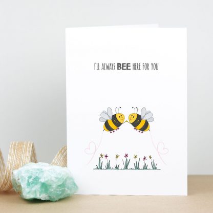 Bee Here For You Card standing