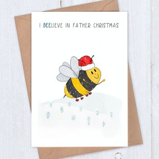 Bee Christmas Card - I bee-lieve in Father Christmas
